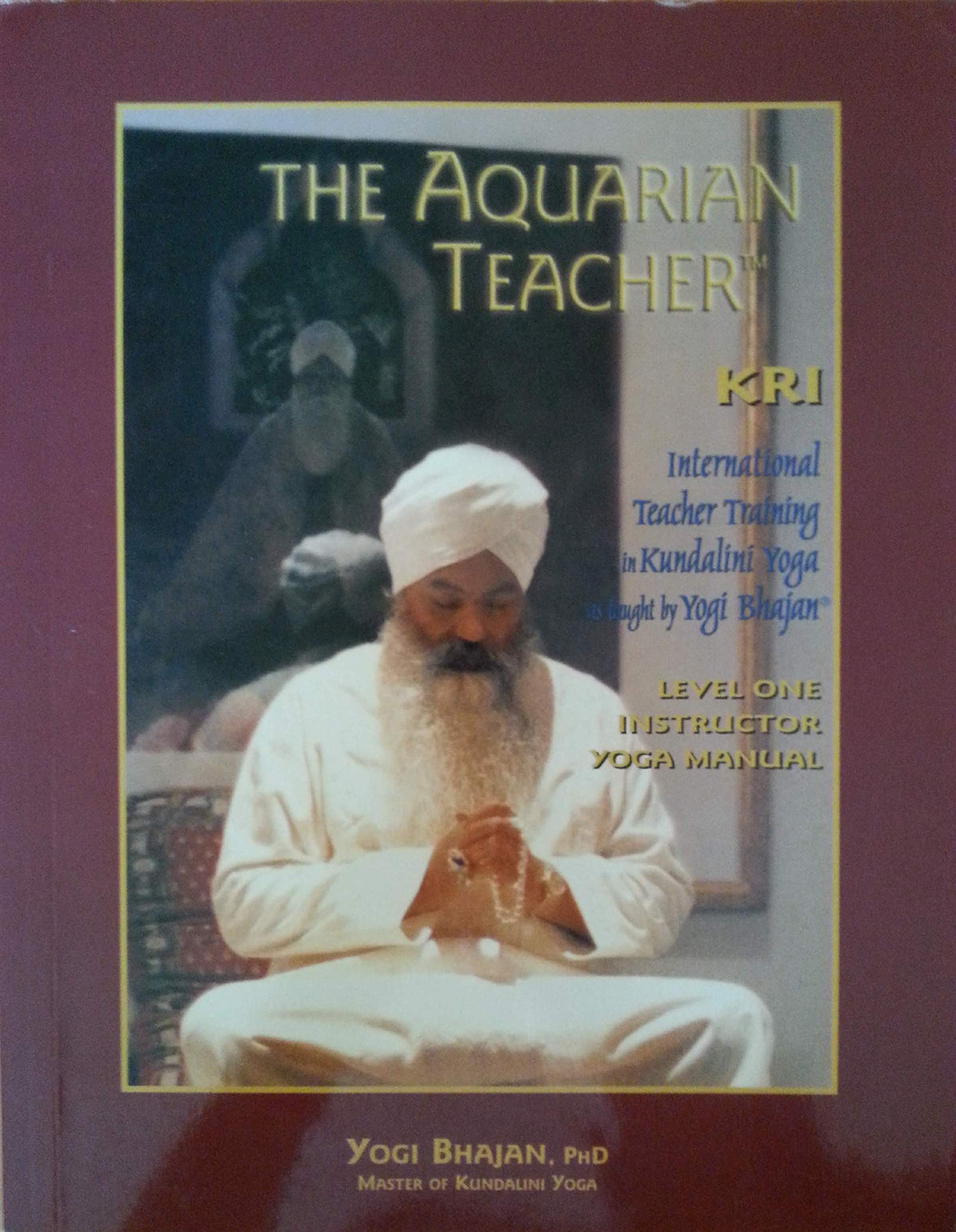 The Aquarian Teacher: International Kundalini Yoga Teacher Training, Level 1 Instructor by Yogi Bhajan (2005) Gebundene Ausgabe Lifestyle
