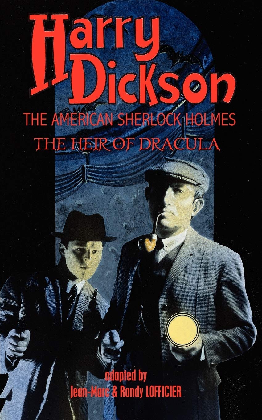 Harry Dickson, the American Sherlock Holmes: The Heir of Dracula Horror & Mystery