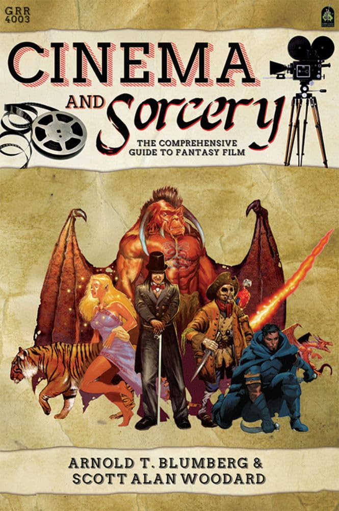 Cinema & Sorcery: The Comprehensive Guide to Fantasy Film book