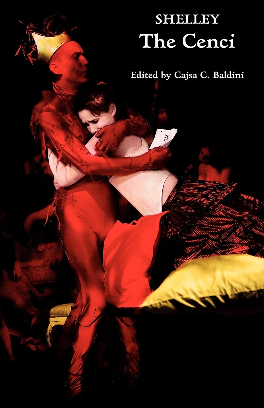 The Cenci: A Tragedy in Five Acts: an Authoritative Text Based on the 1819 Edition, with Notes, Variant Readings, and Appendices book