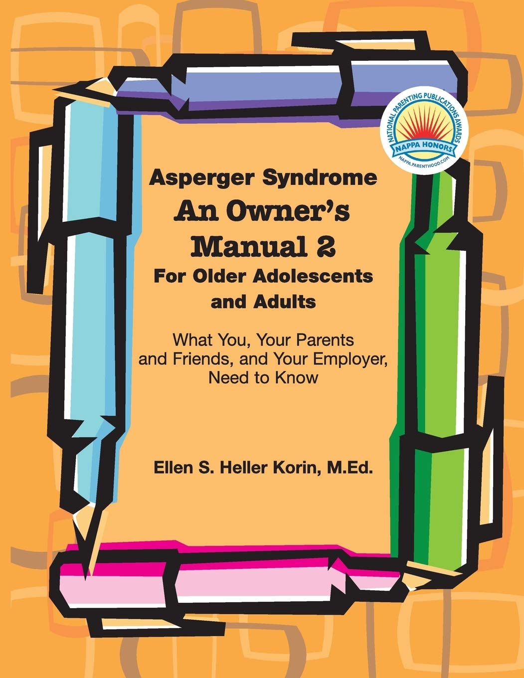 Asperger Syndrome An Owner's Manual 2 For Older Adolescents and Adults Education & Training