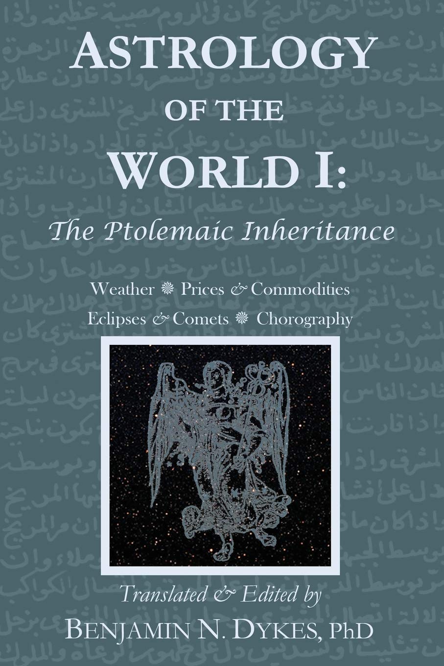Astrology of the World I: The Ptolemaic Inheritance book