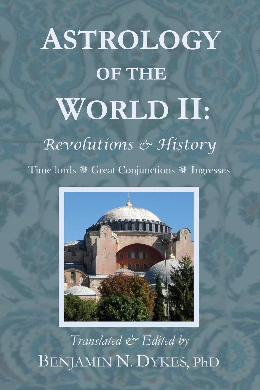 Astrology of the World II: Revolutions & History Religion & Esotericism