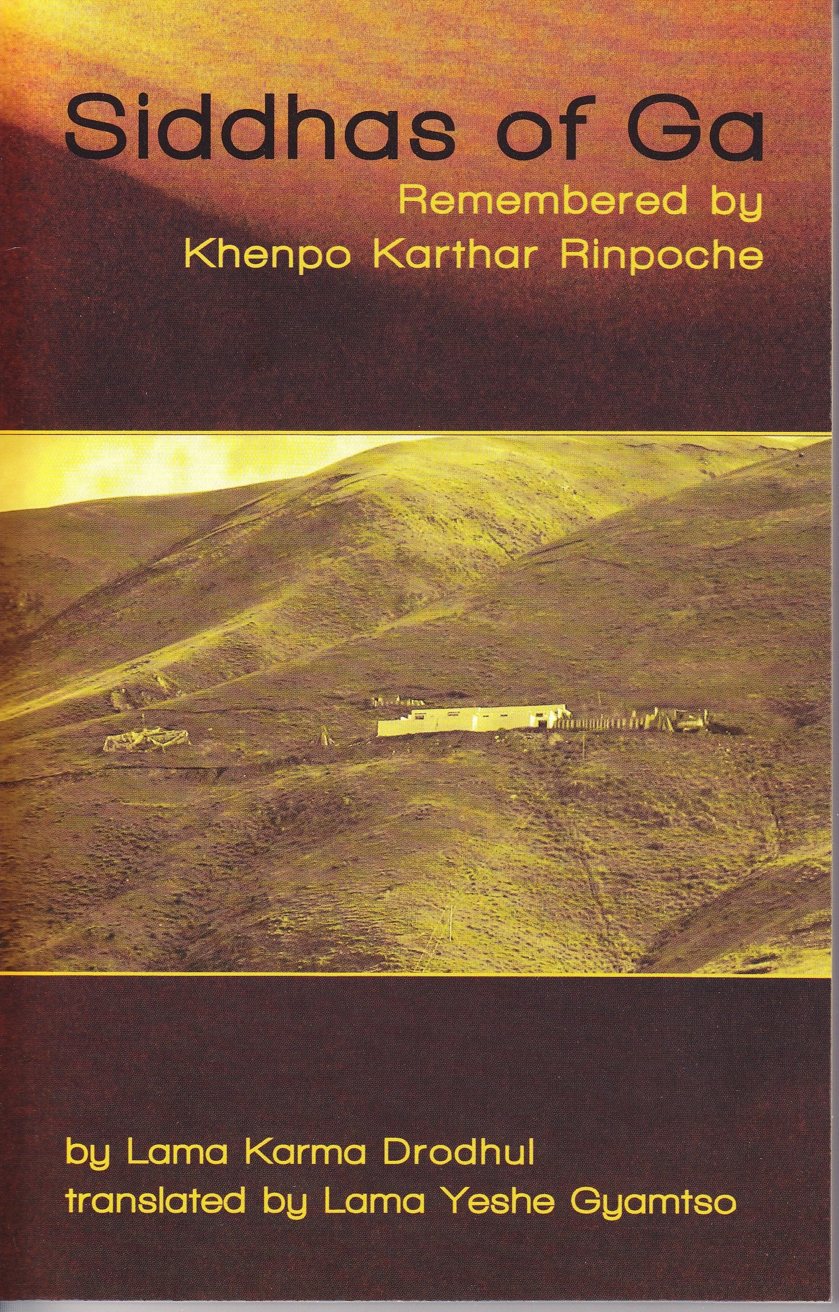 Siddhas of Ga: Remembered by Khenpo Karthar Rinpoche book