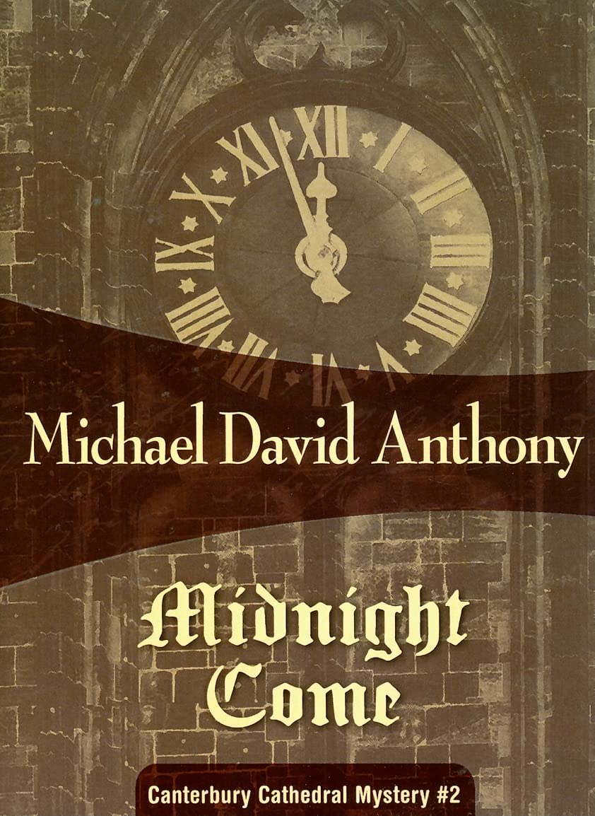 Midnight Come: Canterbury Cathedral #2 (Canterbury Cathedral Mystery, Band 2) Contemporary literature