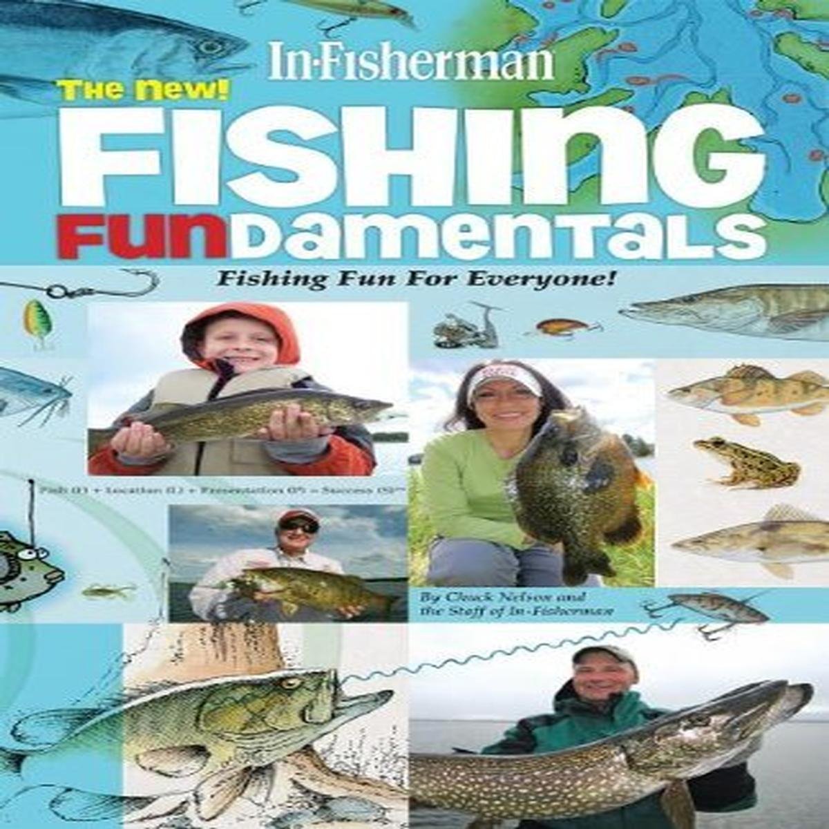 The New! Fishing Fundamentals: Fishing Fun for Everyone! (In-fisherman Library) Leisure & Fun