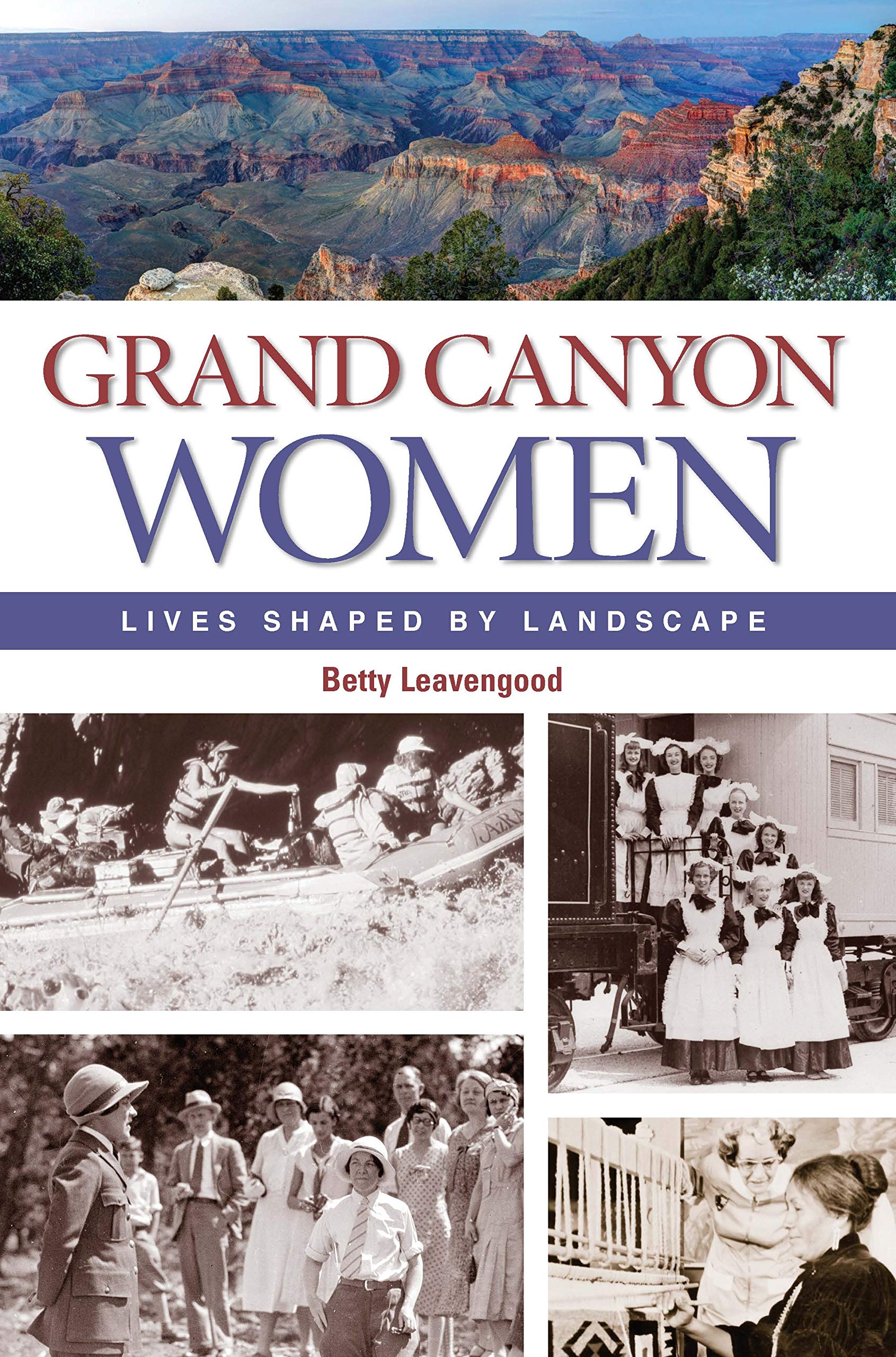Grand Canyon Women: Lives Shaped by Landscape Books