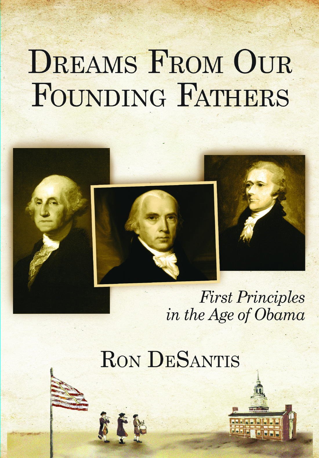 Dreams from Our Founding Fathers: First Principles in the Age of Abama Books