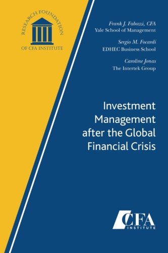 Investment Management after the Global Financial Crisis Business, Finance & Career