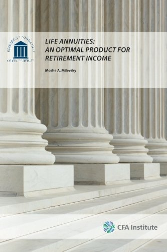 Life Annuities: An Optimal Product for Retirement Income Business, Finance & Career