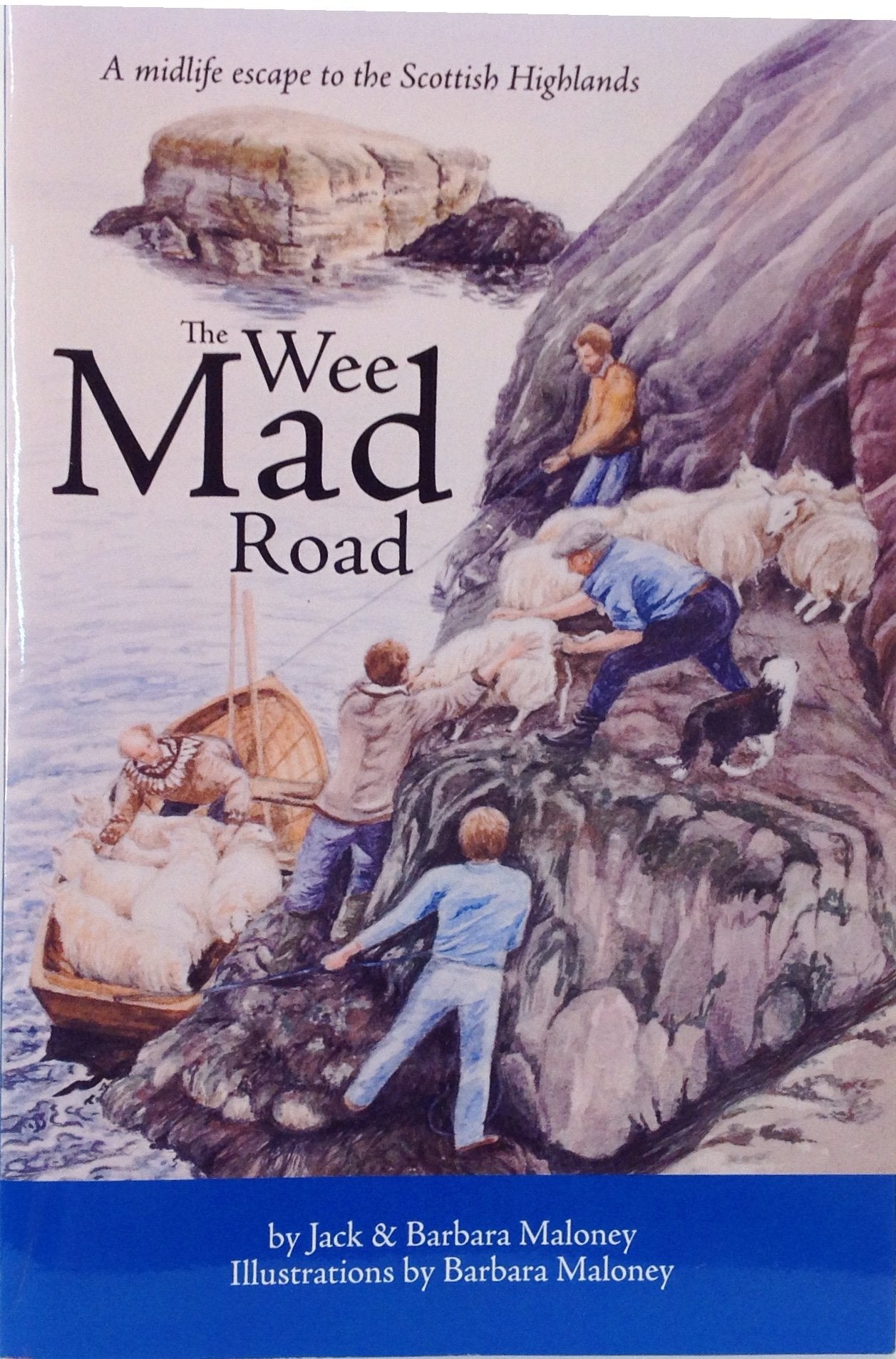The Wee Mad Road: A Midlife Escape to the Scottish Highlands Travel