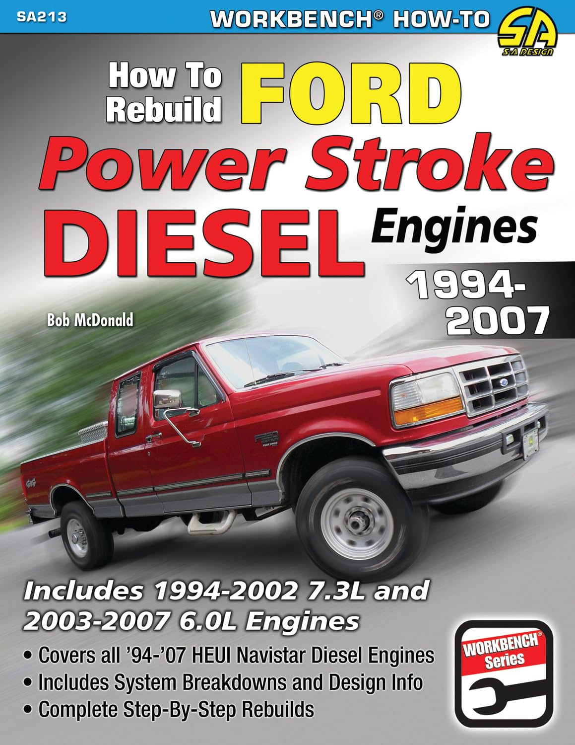 How to Rebuild Ford Power Stroke Diesel Engines 1994-2007: Includes 1994-2002 7.3l and 2003-2007 6.0l Engines (Workbench How-to) Hobbies & Crafts