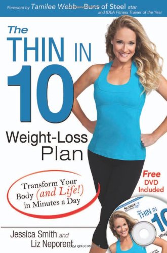 The Thin in 10 Weight-Loss Plan: Transform Your Body (and Life!) in Minutes a Day Health, Nutrition & Fitness