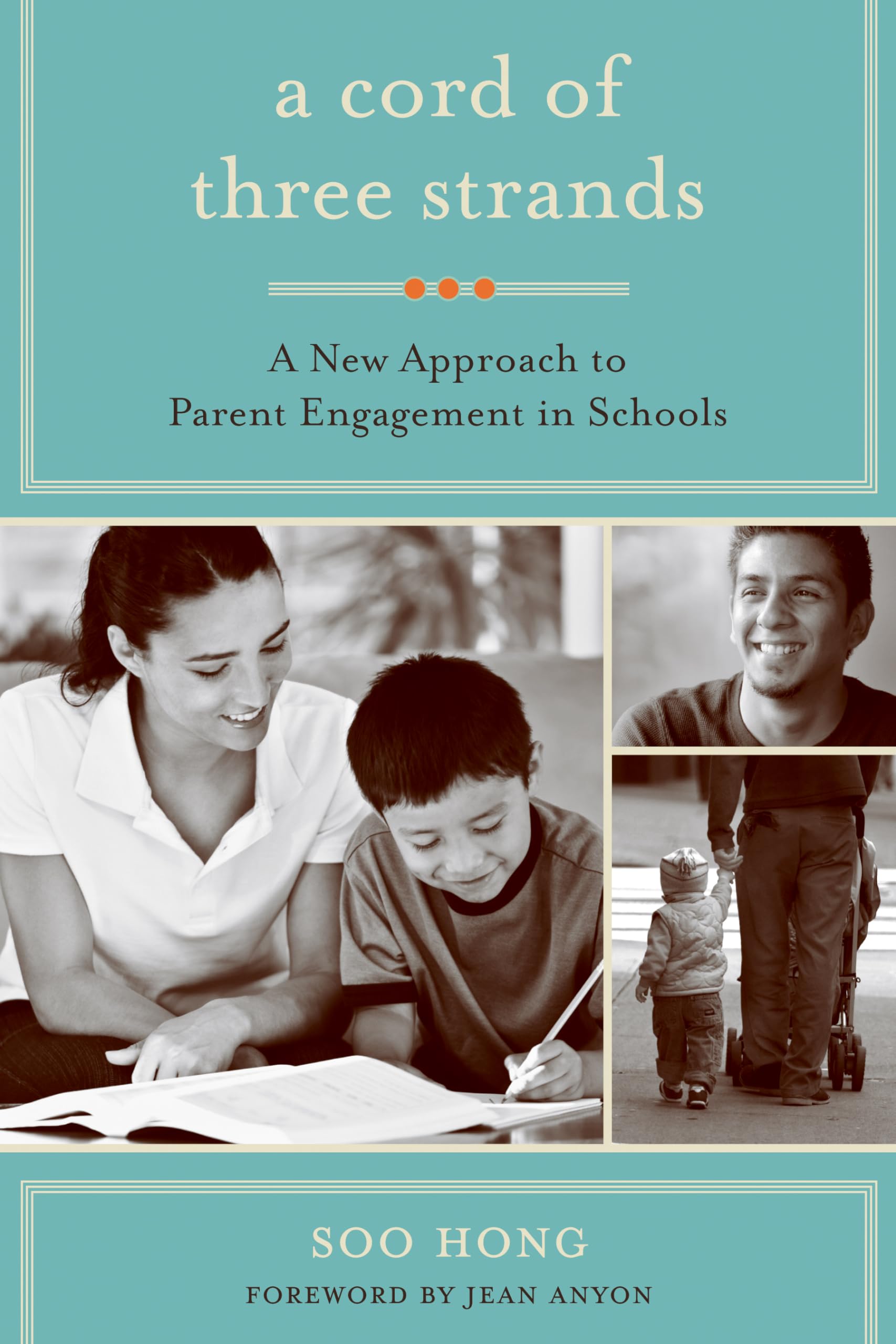 A Cord of Three Strands: A New Approach to Parent Engagement in Schools Education & Training