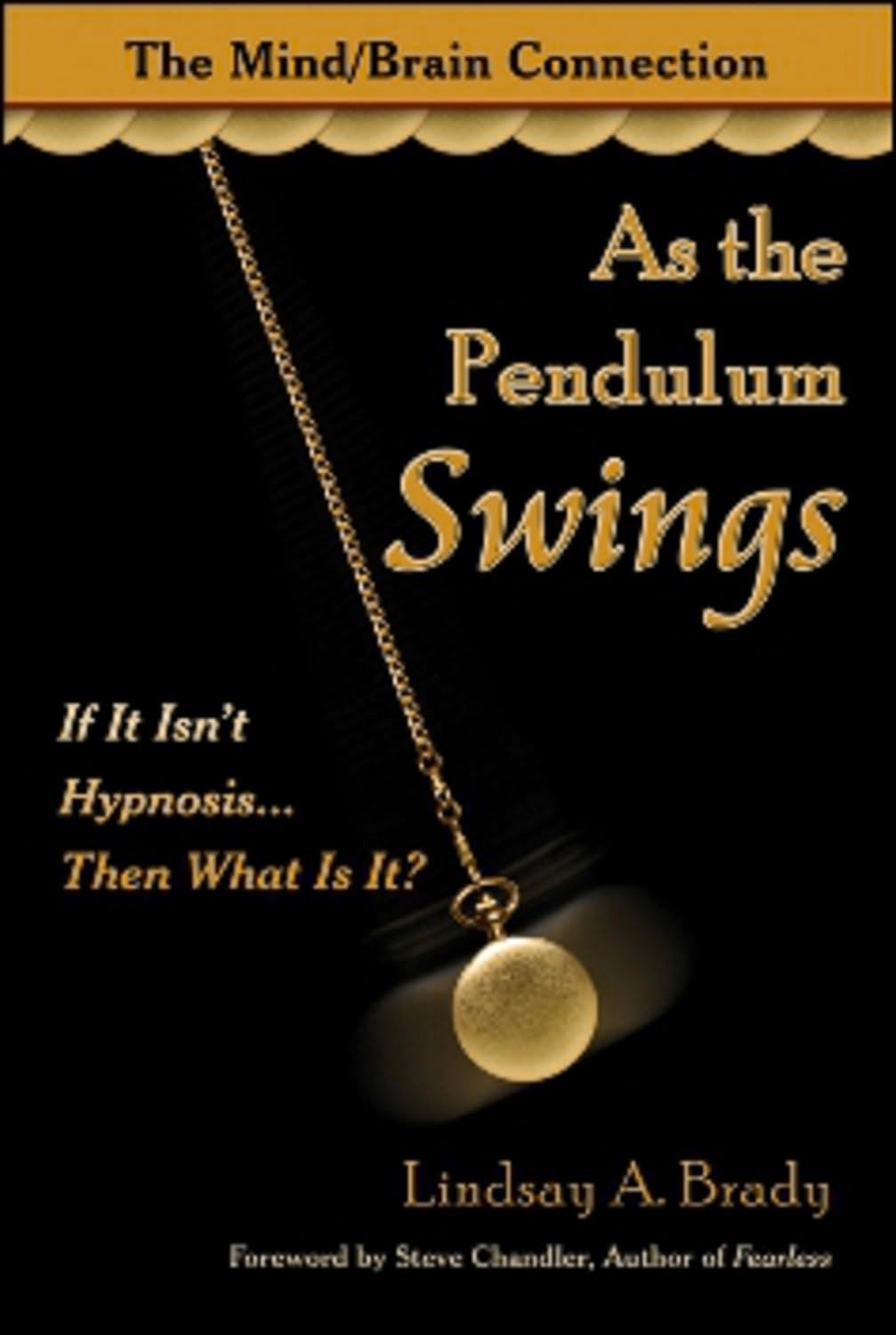 As the Pendulum Swings: If It Isn't Hypnosis, Then What Is It? Psychology