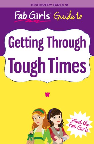 Fab Girls Guide to Getting Through Tough Times (Fab Girls Guides, Band 4) Non-fiction