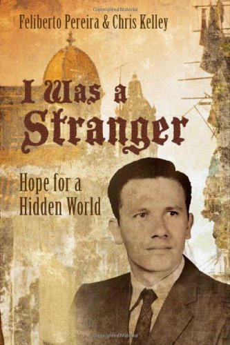 I Was a Stranger: Hope for a Hidden World Books