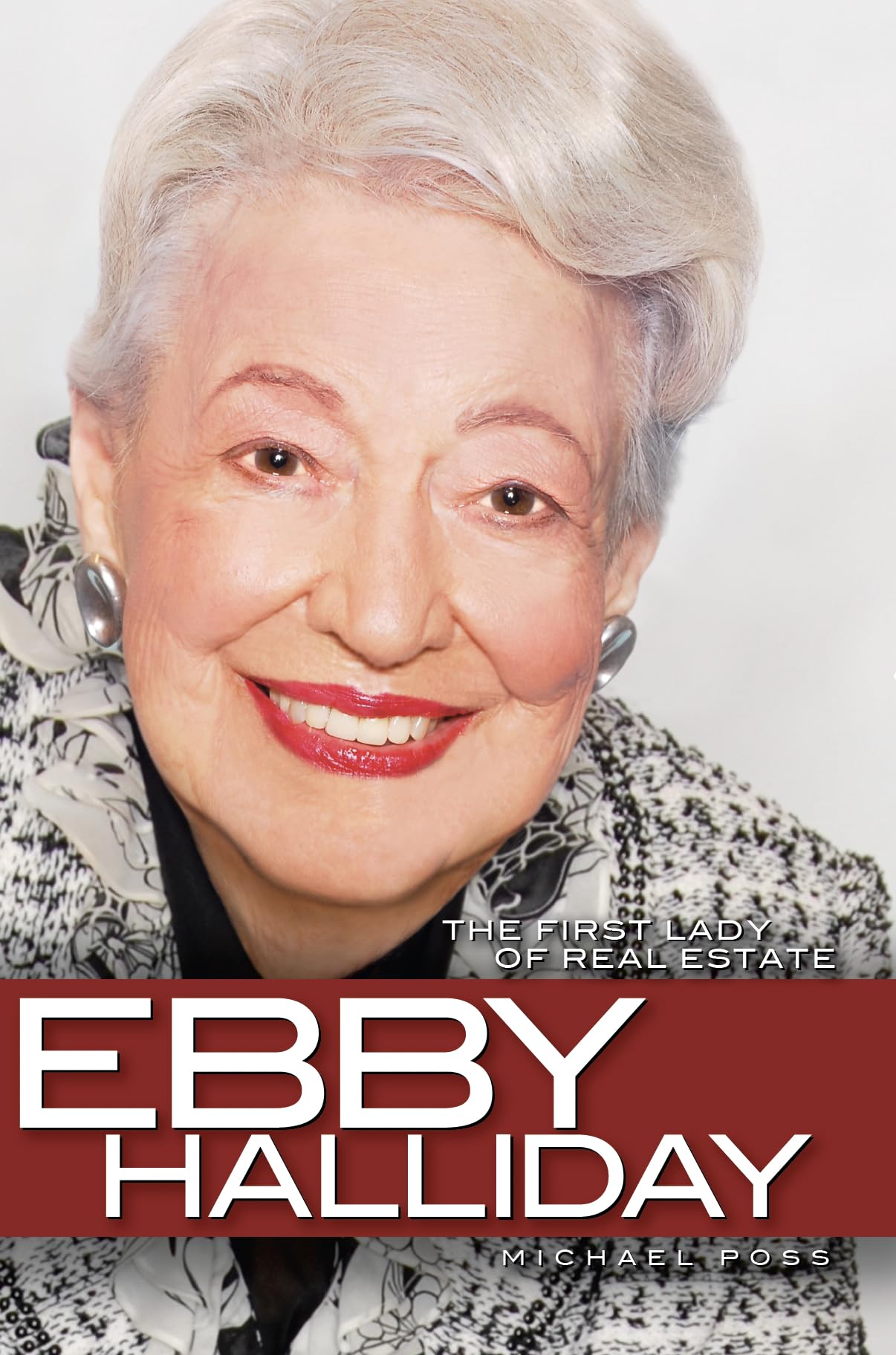 Ebby Halliday: The First Lady of Real Estate Politics & Society
