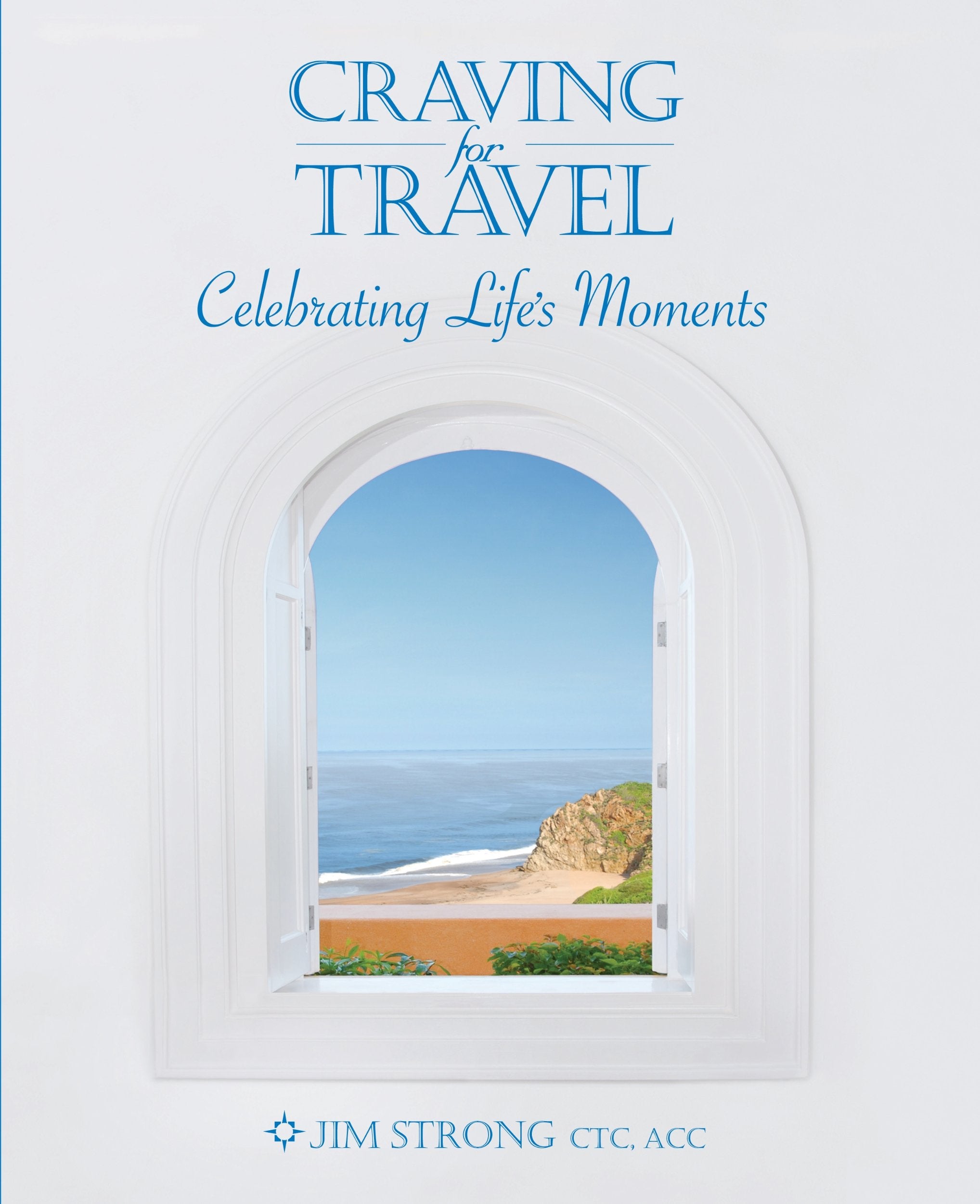 Craving for Travel: Celebrating Life's Moments book