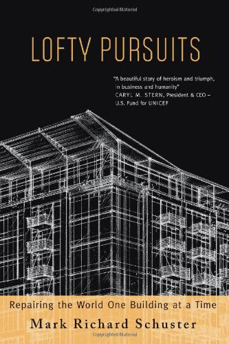 Lofty Pursuits: Repairing the World One Building at a Time Politics & Society