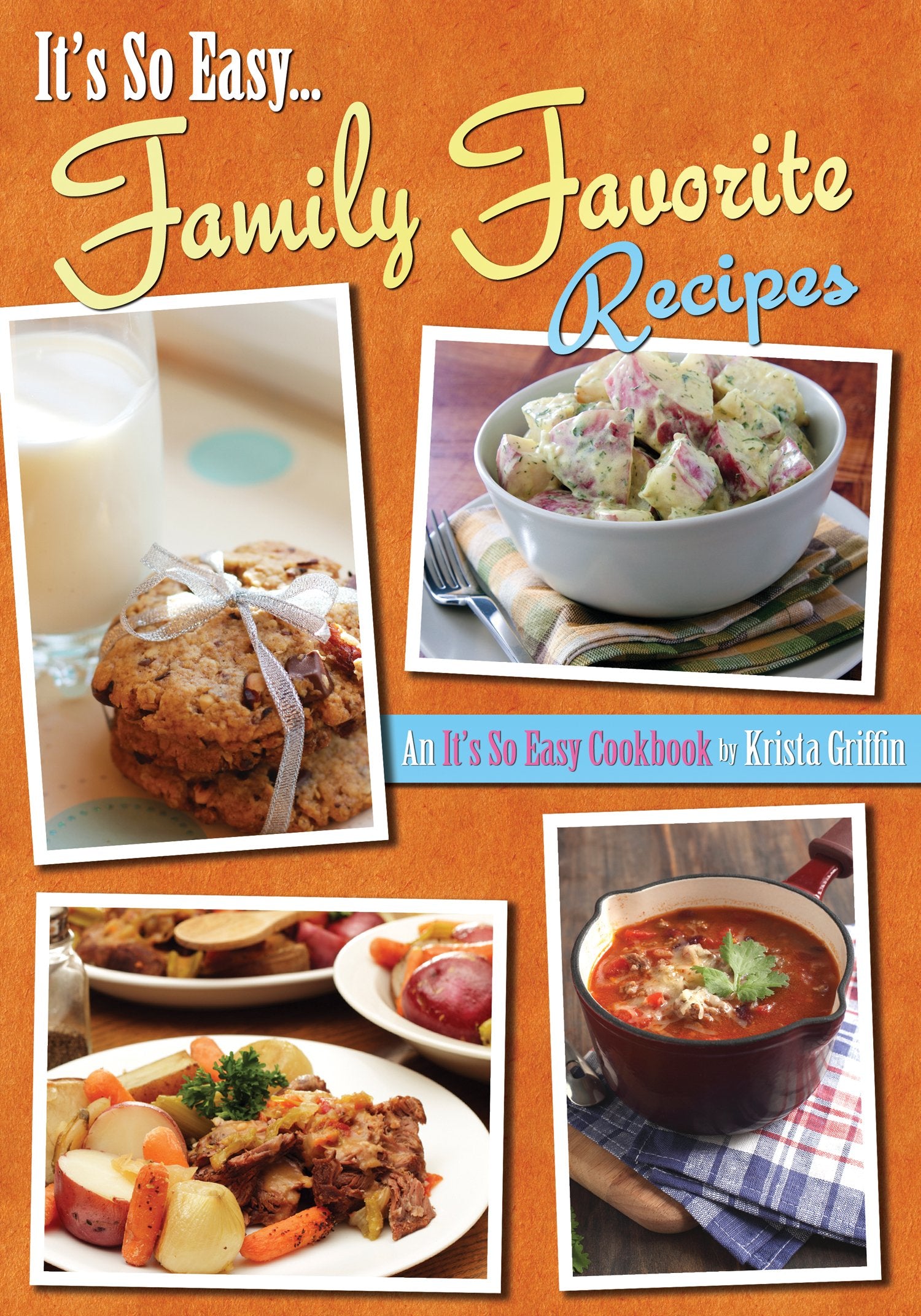 It's So Easy... Family Favorite Recipes Leisure, Home & Garden