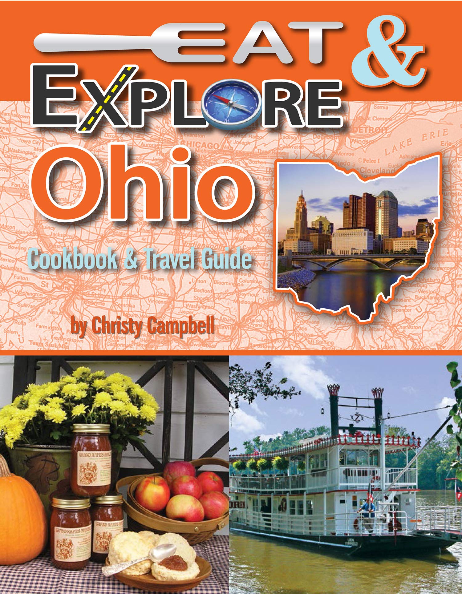 Eat & Explore Ohio Cookbook & Travel Guide Leisure, Home & Garden