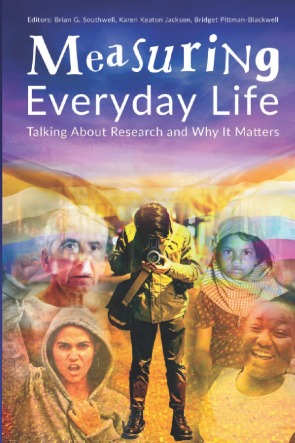 Measuring Everyday Life: Talking About Research and Why It Matters (RTI Press Books) Social Sciences