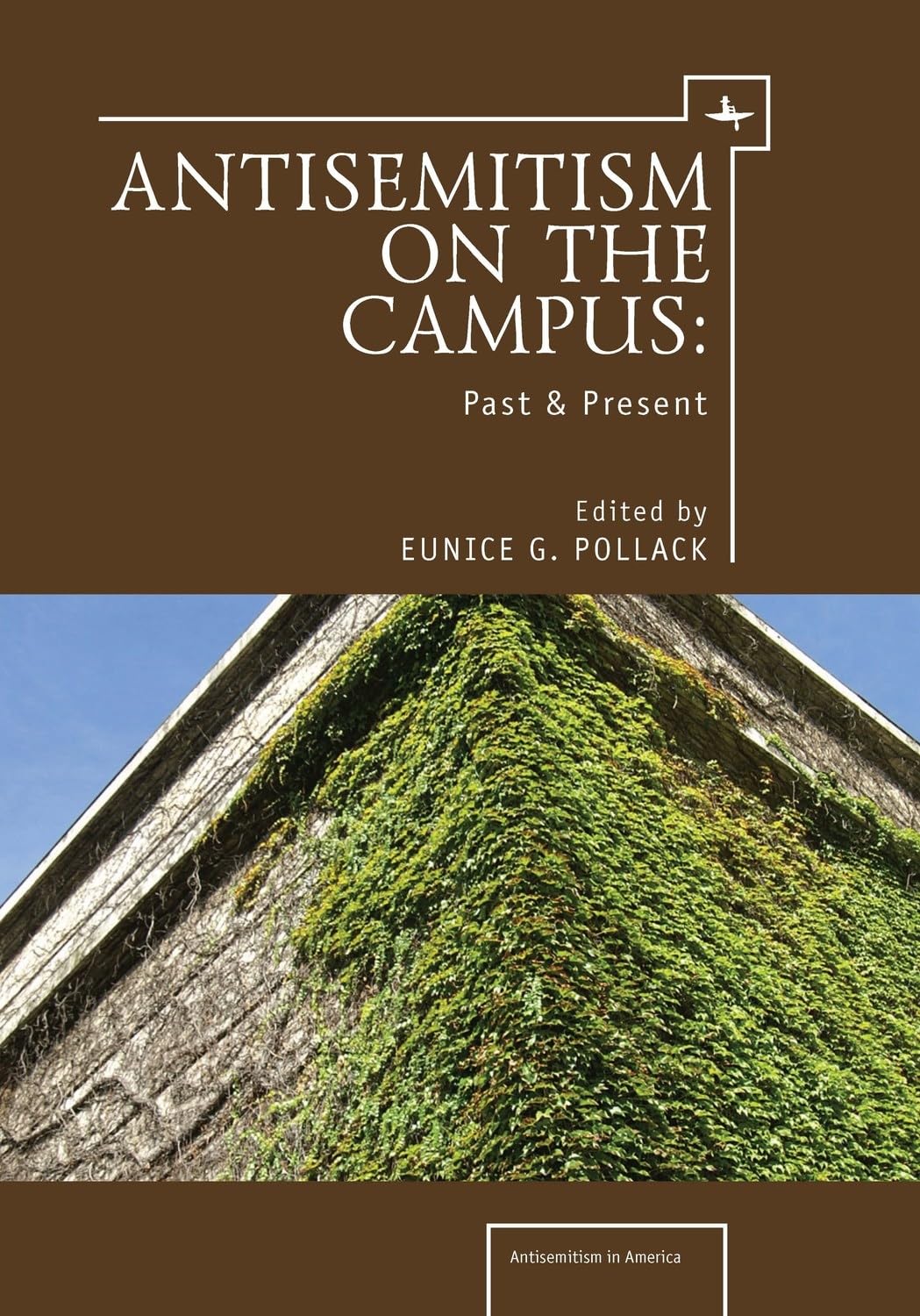 Anti-Semitism on the Campus: Past and Present (Antisemitism in America) Religion & Esotericism