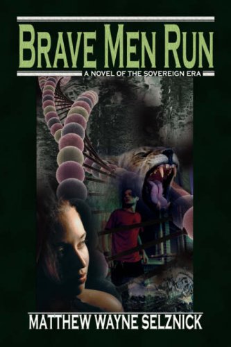 Brave Men Run: A Novel of the Sovereign Era Action & Adventure