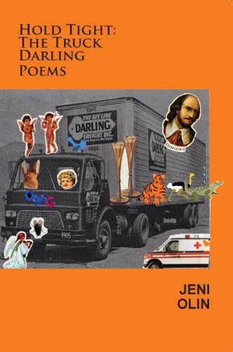 Hold Tight: The Truck Darling Poems Poetry