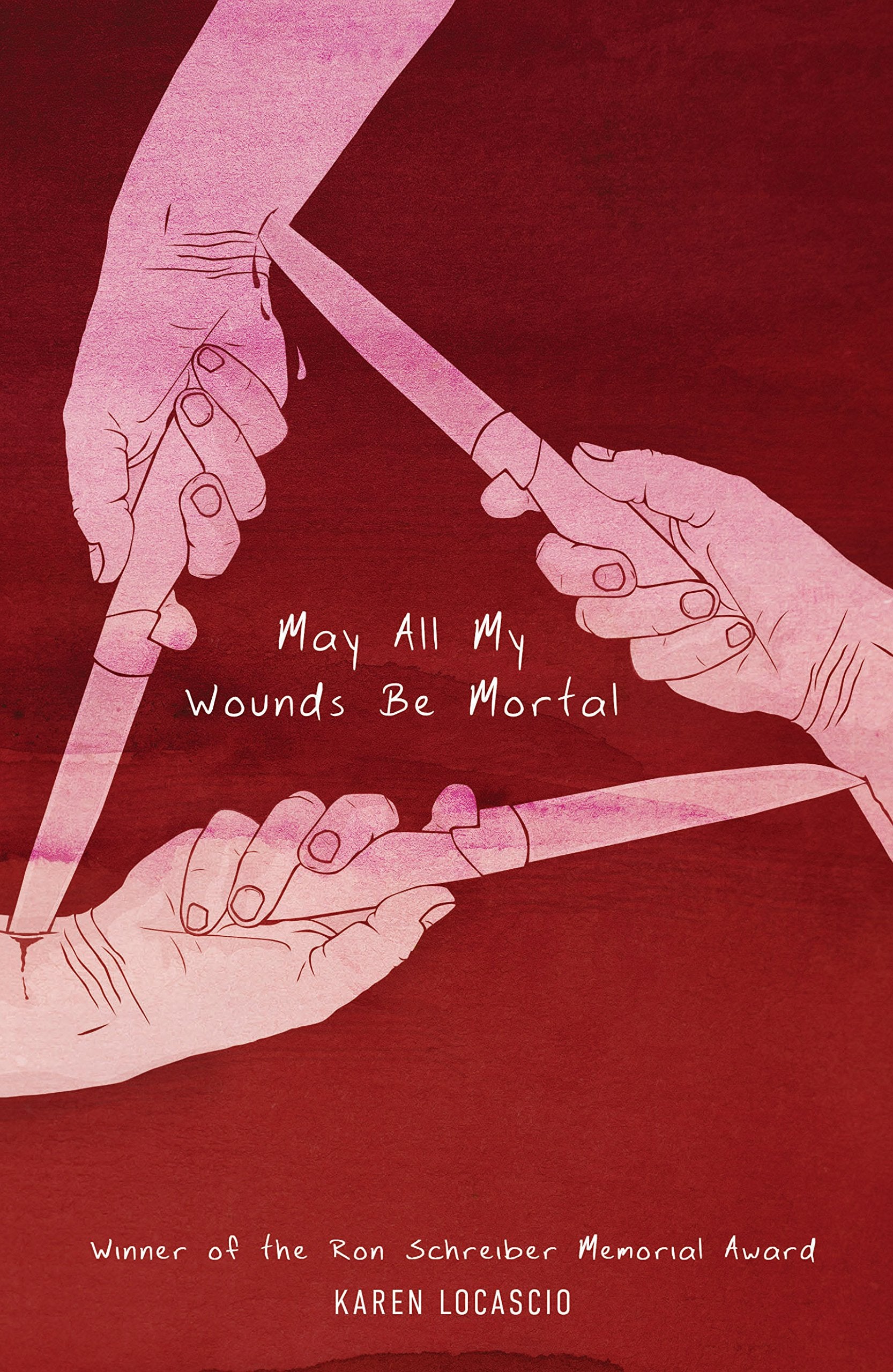 May All My Wounds Be Mortal Poetry