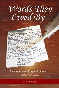 Words They Lived By : Colonial New England Speech, Then and Now Books