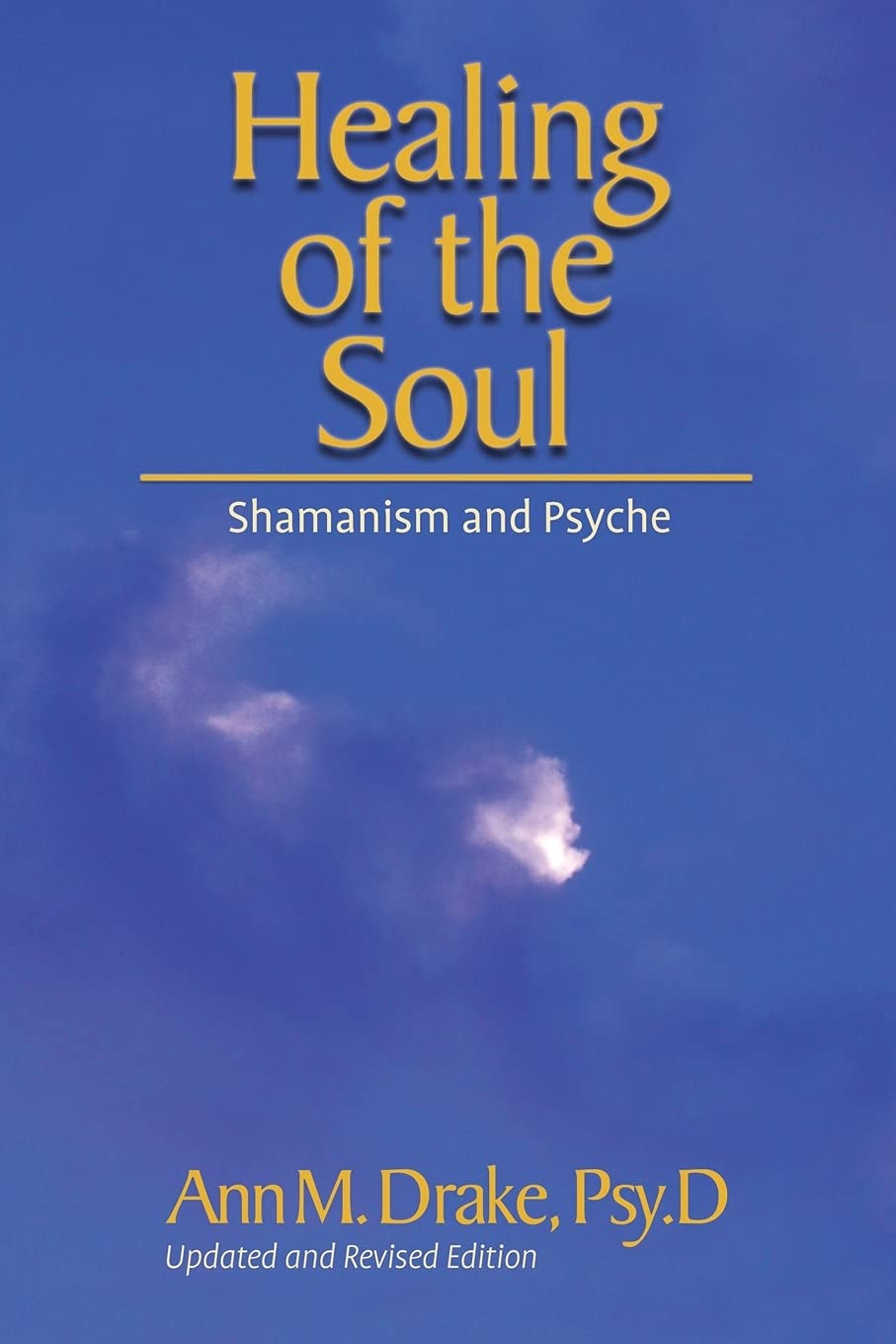 Healing of the Soul: Shamanism and Psyche Psychology