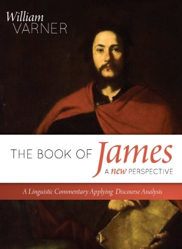 The Book of James a New Perspective: A Linguistic Commentary Applying Discourse Analysis Religion & Esotericism