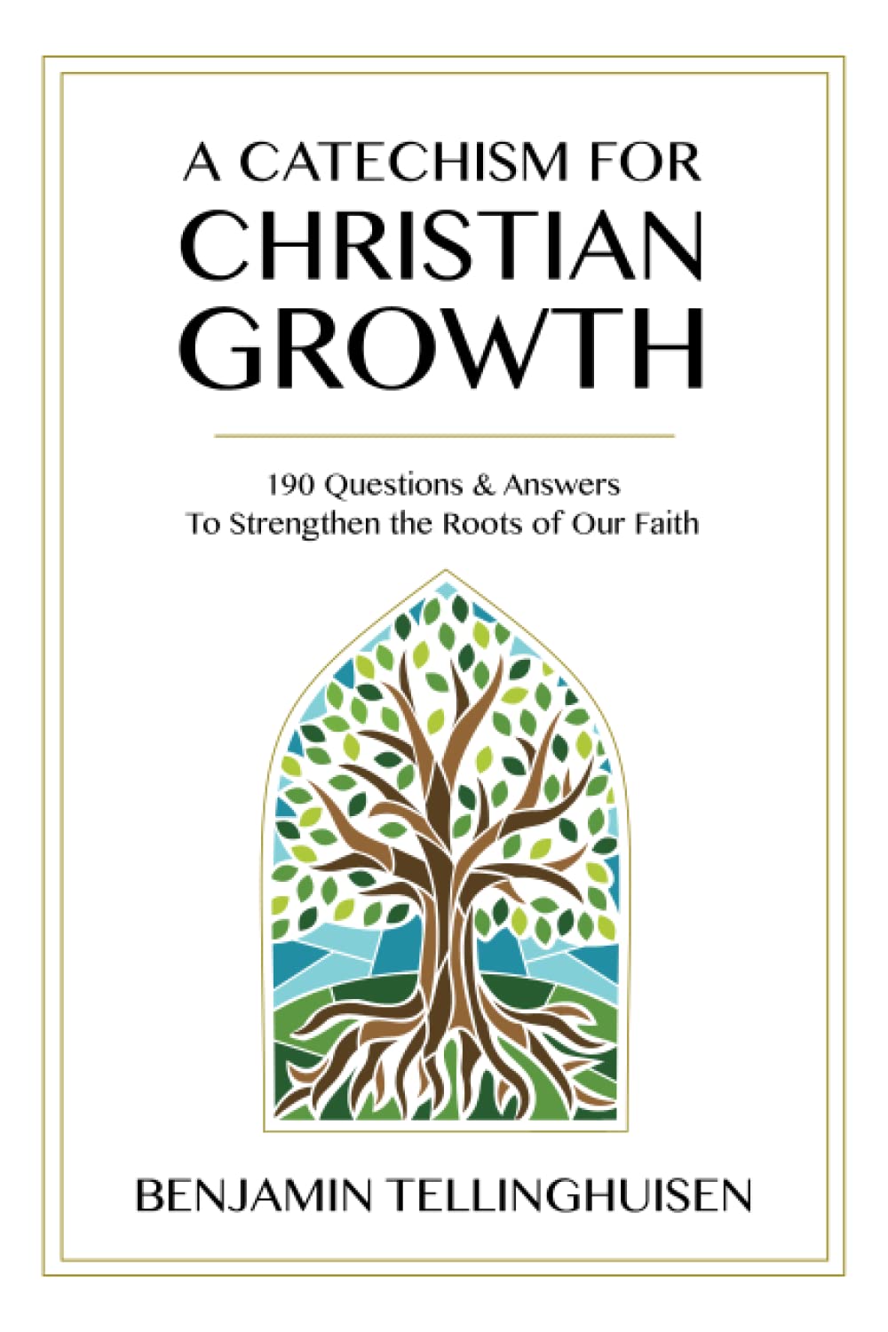 A Catechism for Christian Growth: 190 Questions and Answers to Strengthen the Roots of Our Faith Religion & Esotericism