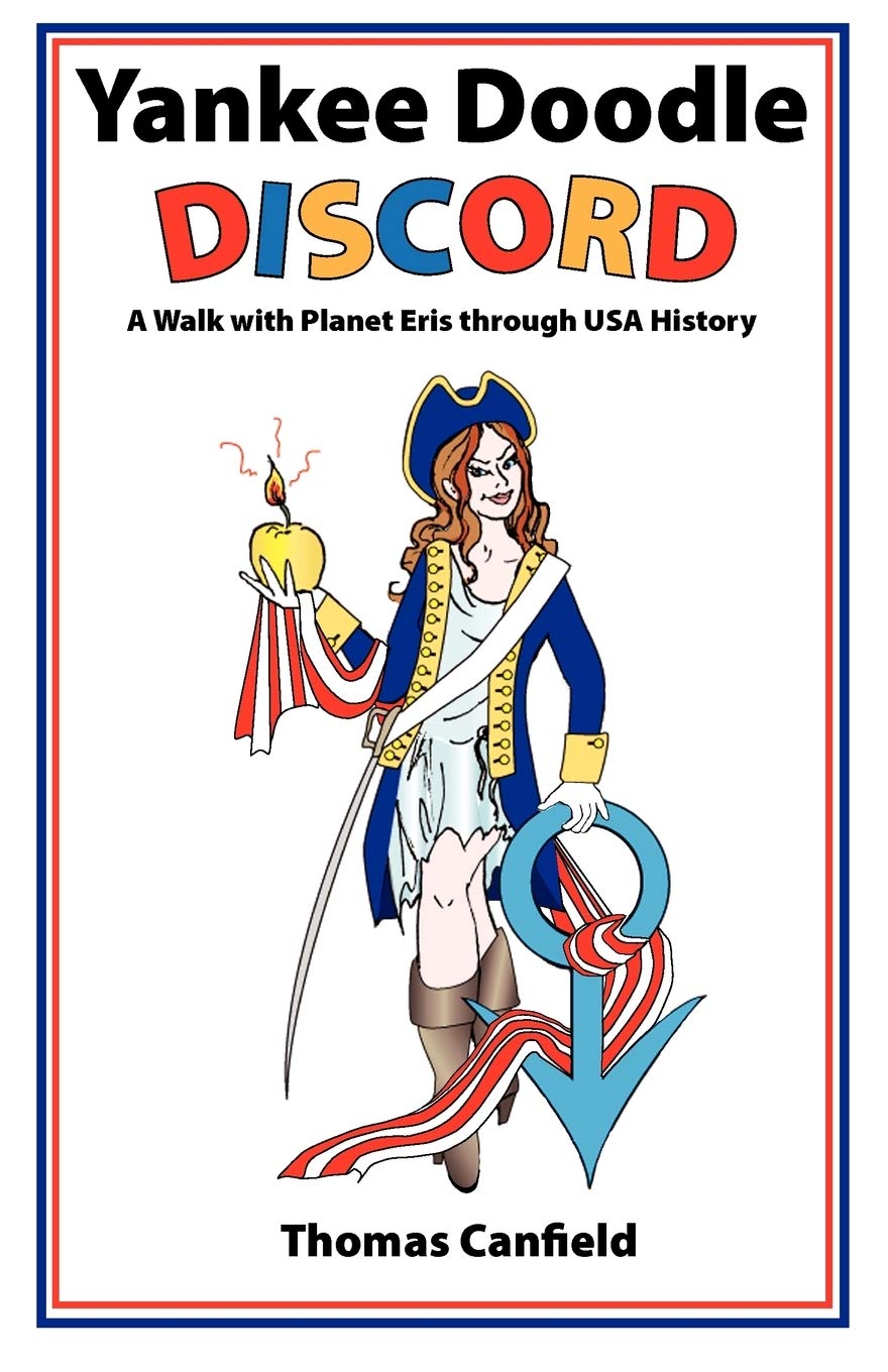 Yankee Doodle Discord: A Walk with Planet Eris Through USA History Religion & Esotericism