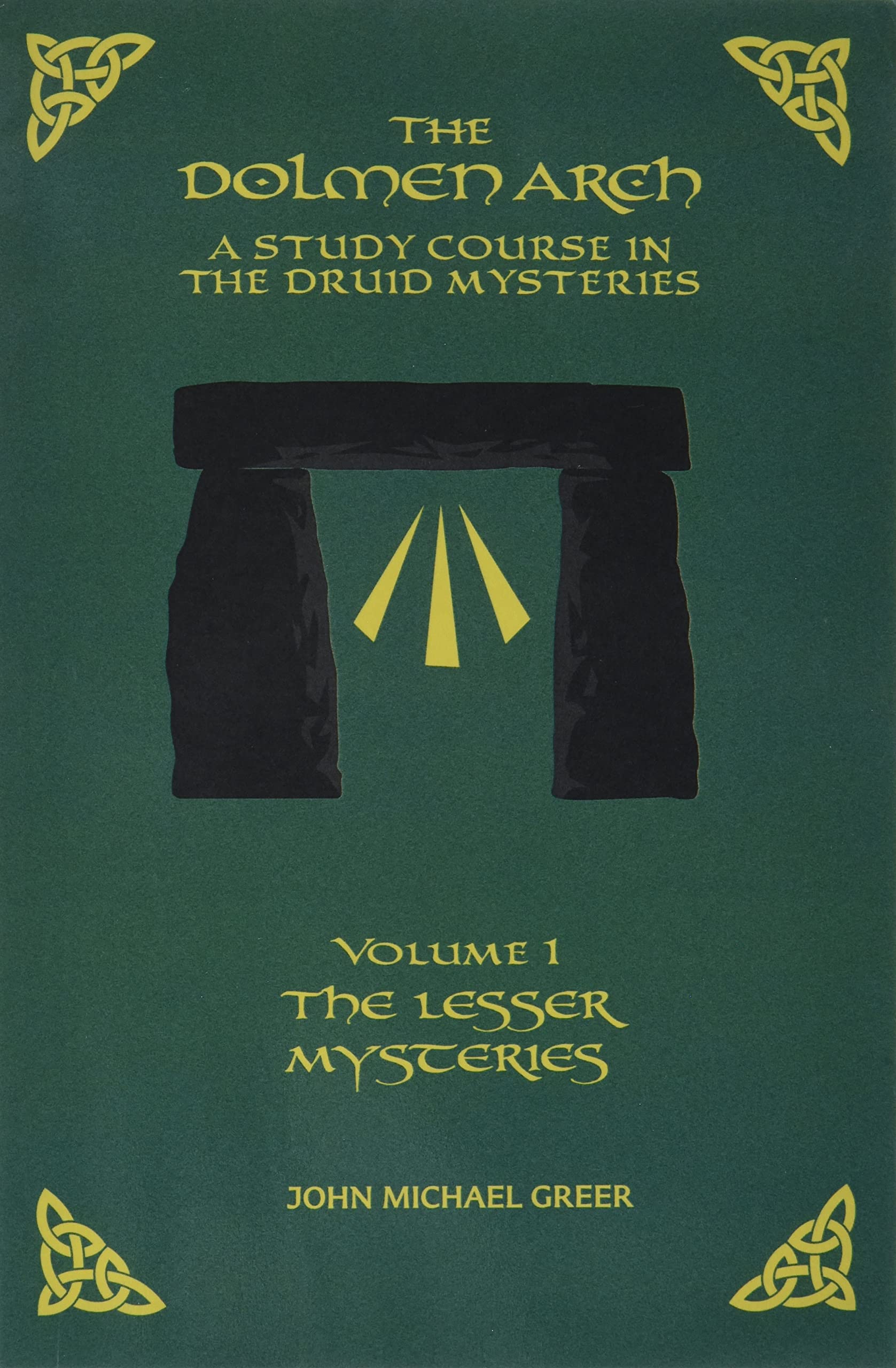 THE DOLMEN ARCH A Study Course in the Druid Mysteries volume 1 The Lesser Mysteries Religion & Esotericism