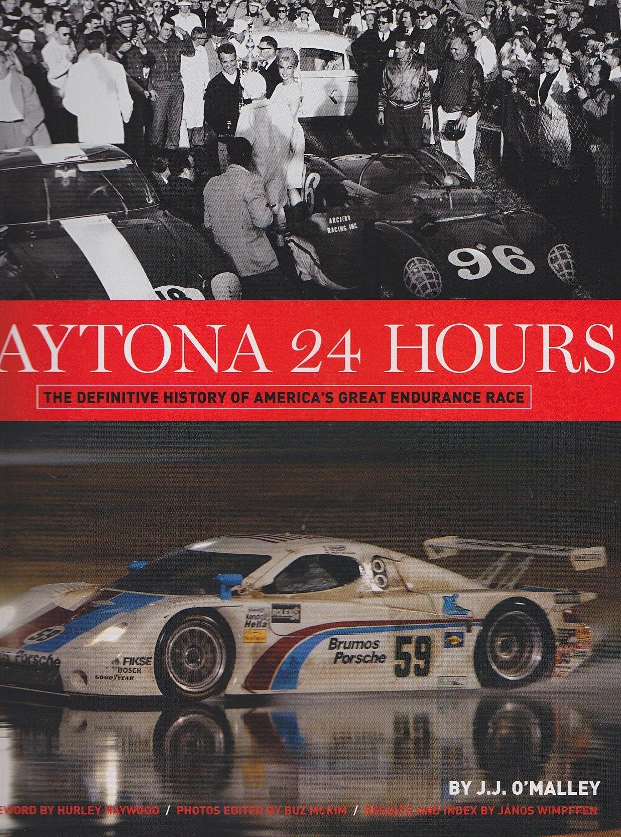 Daytona 24 Hours: The Definitive History of America's Great Endurance Race Photography