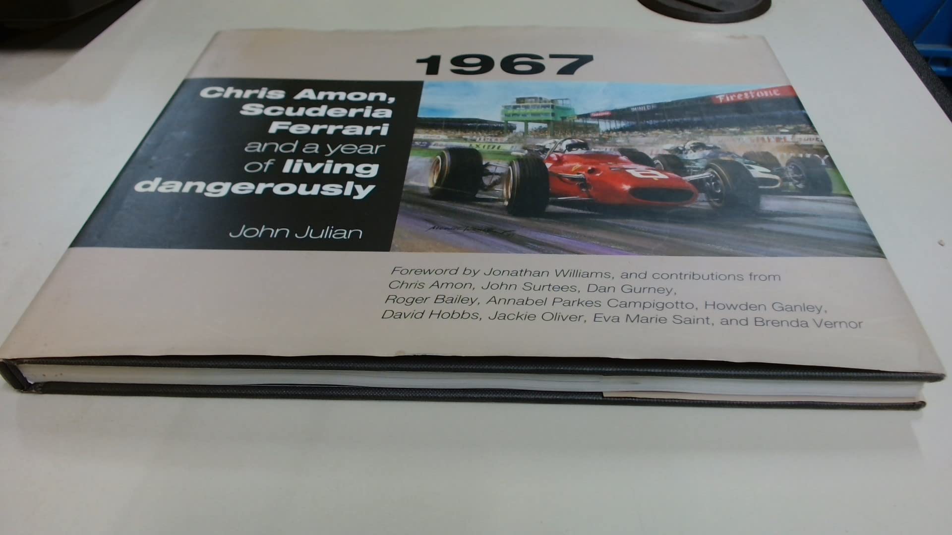 1967: Chris Amon, Scuderia Ferrari and a Year of Living Dangerously book
