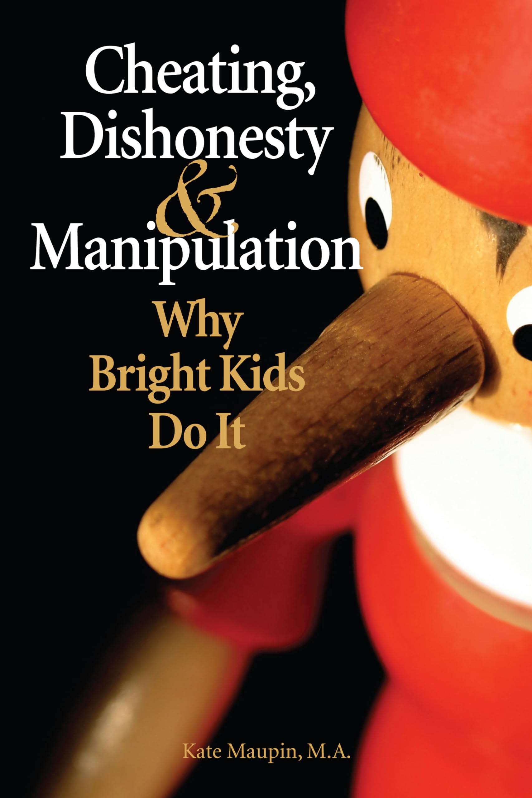 Cheating, Dishonesty, and Manipulation: Why Bright Kids Do It book