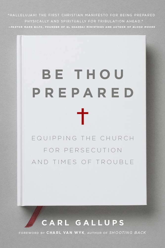 Be Thou Prepared: Equipping the Church for Persecution and Times of Trouble Social Sciences