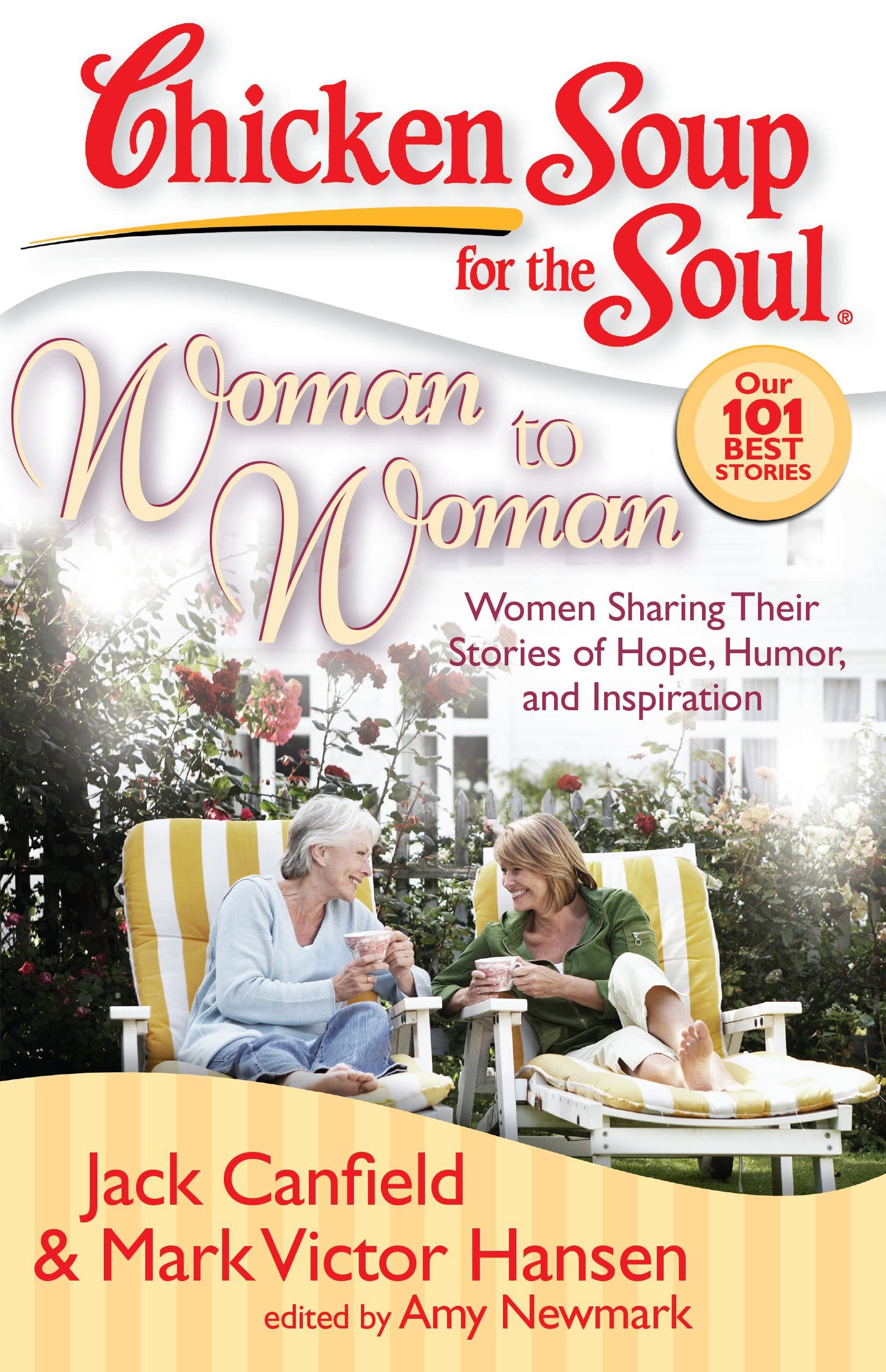 Chicken Soup for the Soul: Woman to Woman: Women Sharing Their Stories of Hope, Humor, and Inspiration Business, Finance & Career