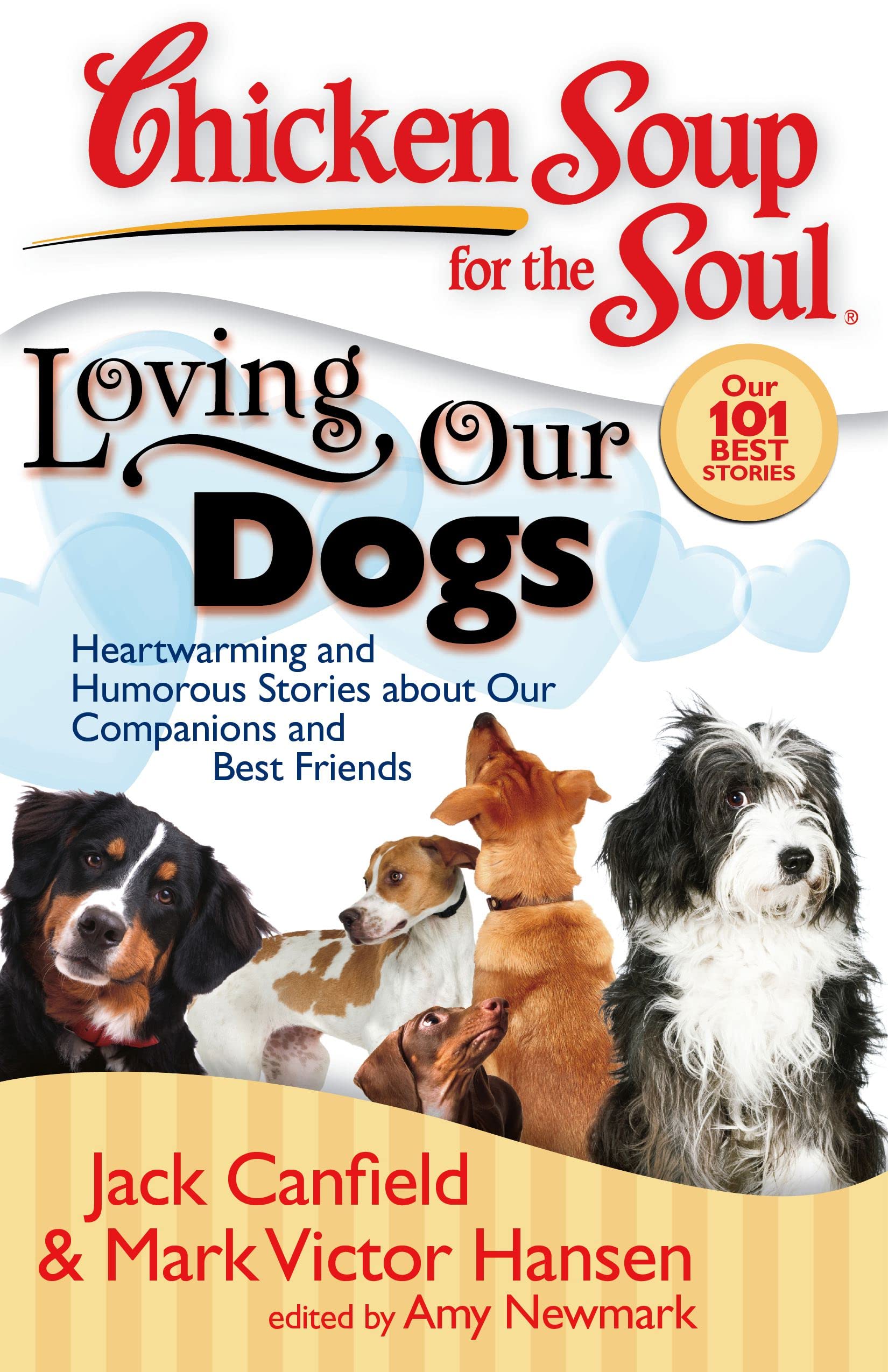 Chicken Soup for the Soul: Loving Our Dogs Contemporary literature
