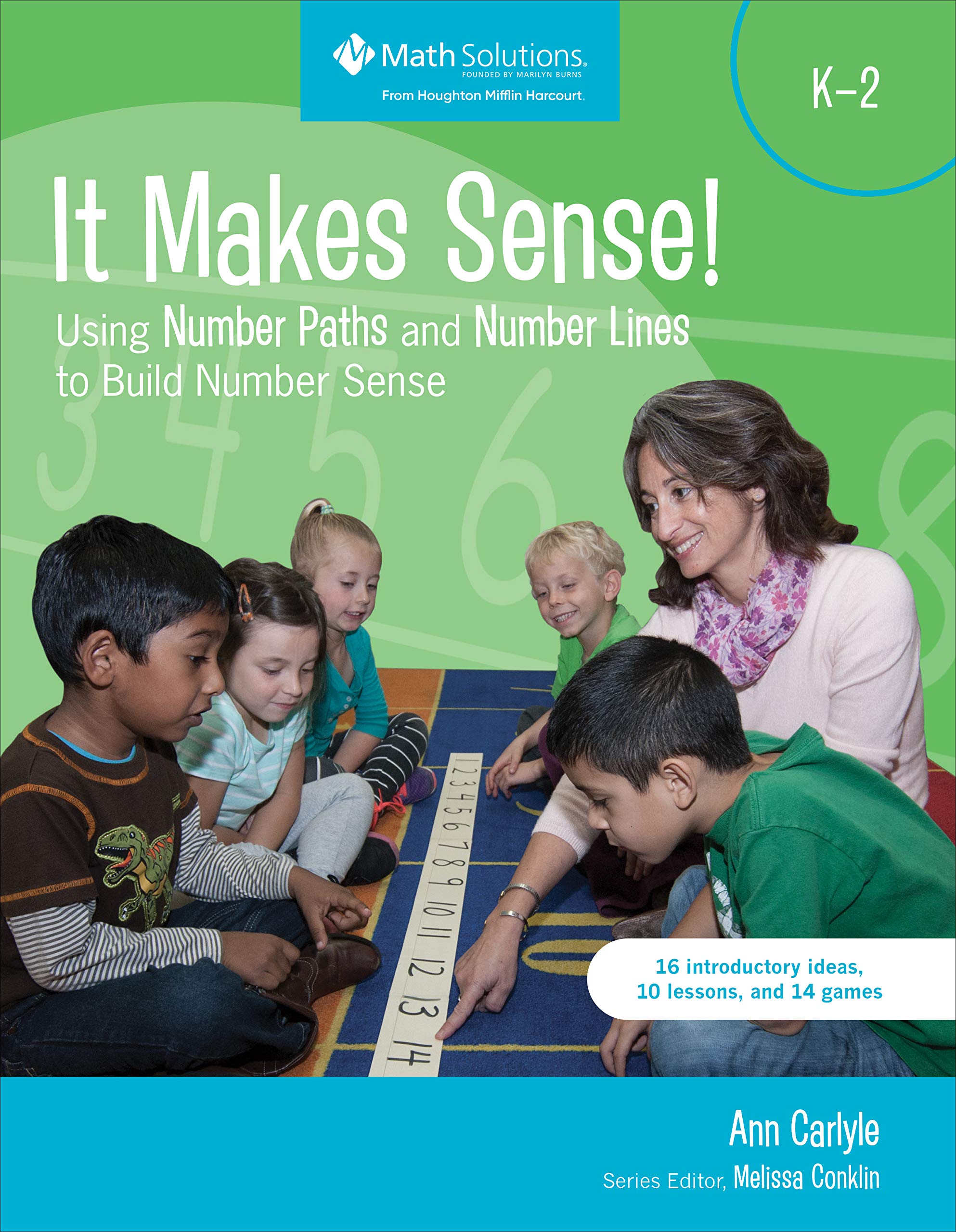 It Makes Sense!: Using Number Paths and Number Lines to Build Number Sense Business, Finance & Career