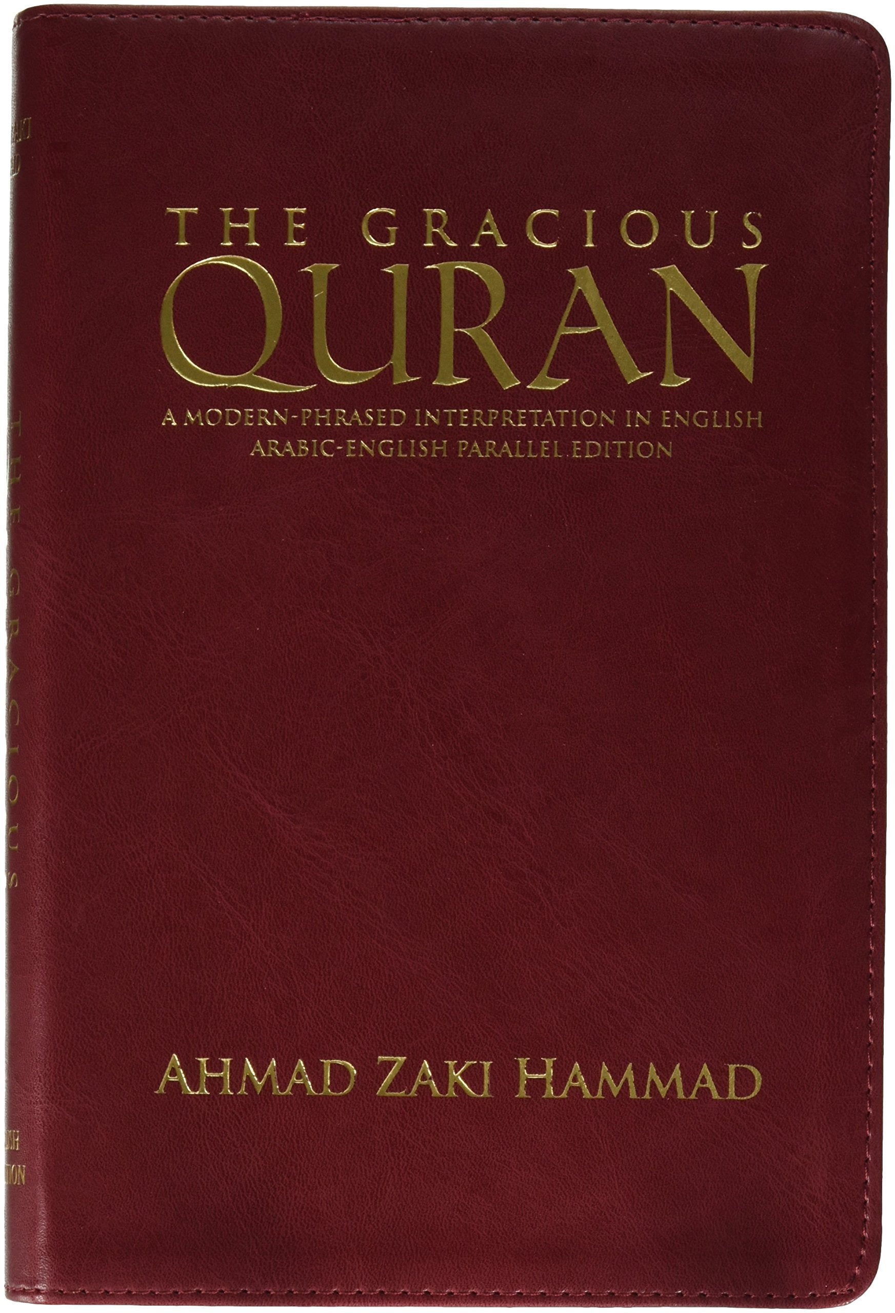 The Gracious Quran a Modern Phrased Interpretation in English Arabic-english Parallel Edition Books