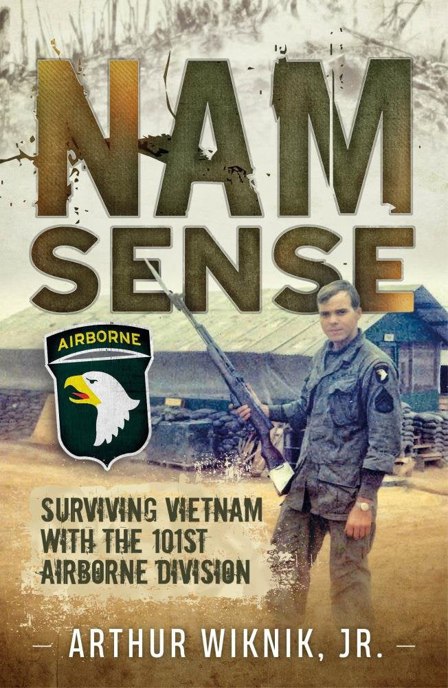 Nam Sense: Surviving Vietnam With the 101st Airborne Social Sciences