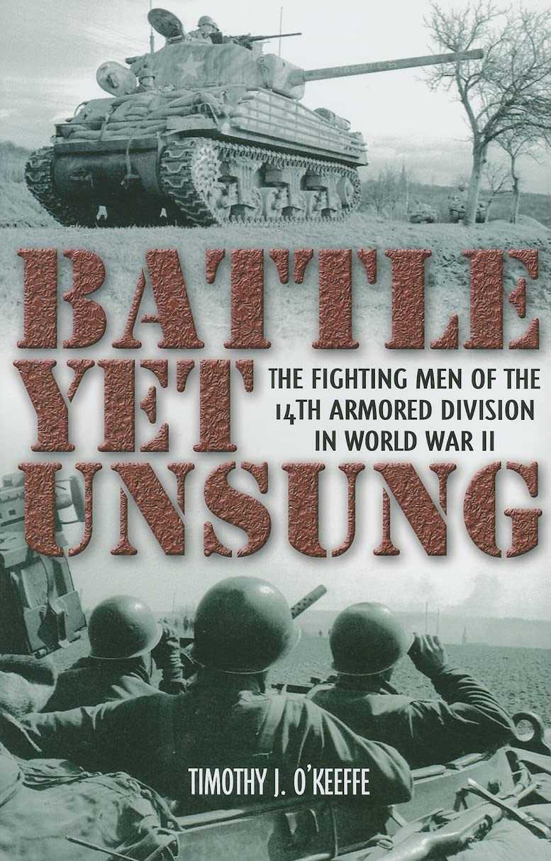 Battle Yet Unsung: The Fighting Men of the 14th Armored Division in World War II book