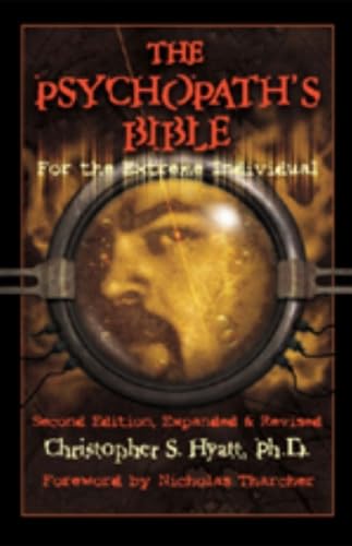 The Psychopath's Bible: For the Extreme Individual book