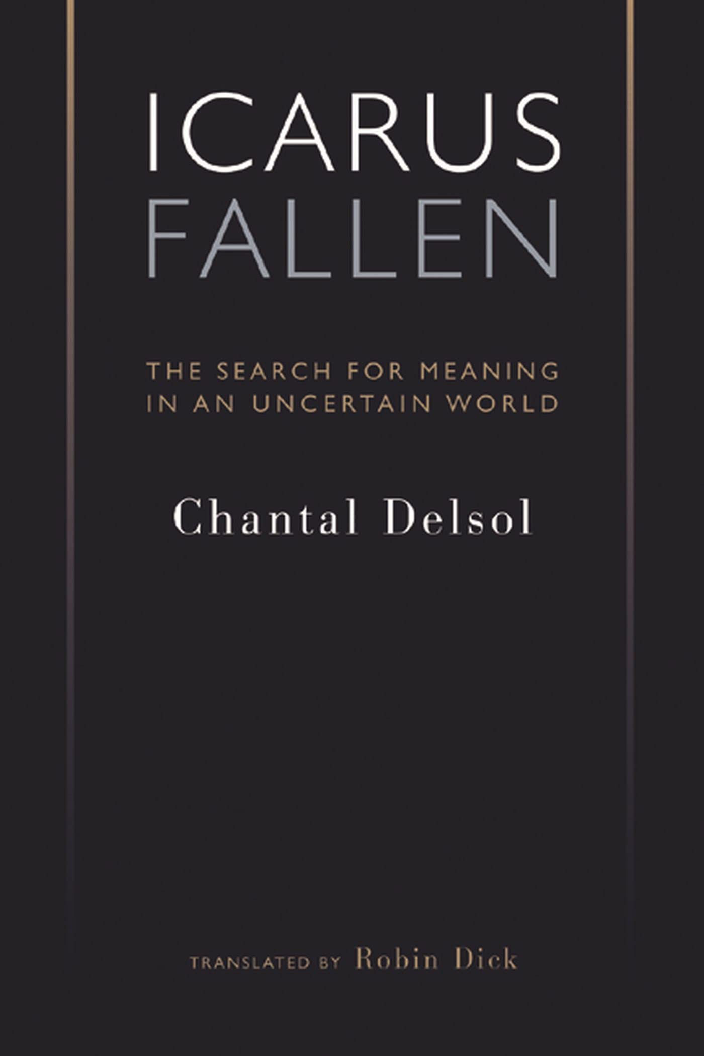 Icarus Fallen: The Search for Meaning in an Uncertain World (Crosscurrents) Philosophy