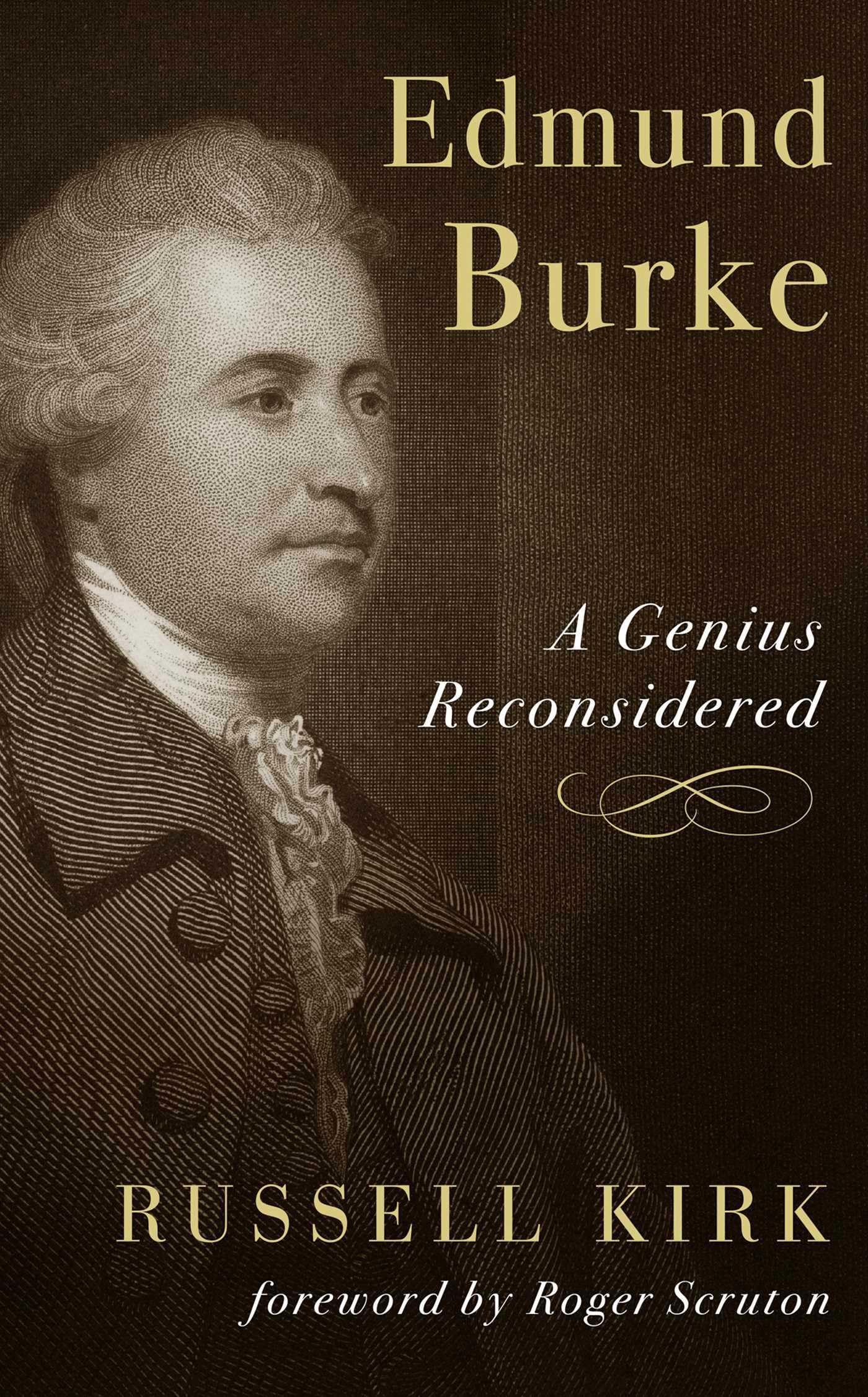 Edmund Burke: A Genius Reconsidered Social Sciences